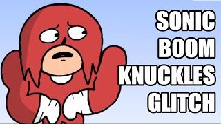 The Sonic Boom Kunckles Glitch Sonic Boom Parody