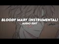bloody mary (instrumental) - lady gaga | edit audio