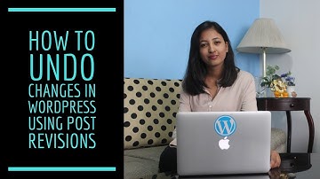 How to undo changes in WordPress using Post Revisions