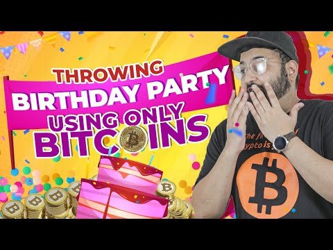I THREW A BIRTHDAY PARTY USING ONLY BITCOINS! - YouTube