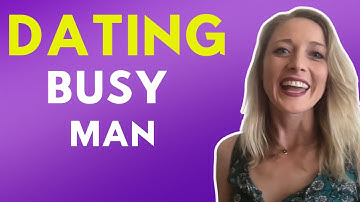 How to Date a Super Busy Man and Make It Work