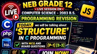 NEB Grade 12 Computer Science Live Practice Session for 2083 B.S. [c structure [p-1][s-3]🚀