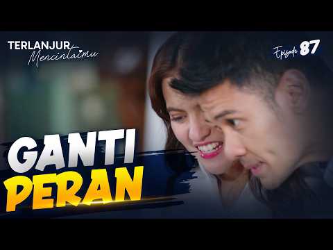 Gantian! Sekarang Elio Akan Jadi Caregiver Buat Arumi | TERLANJUR MENCINTAIMU | EPS 87 (4/4)