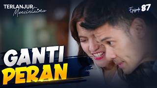Gantian! Sekarang Elio Akan Jadi Caregiver Buat Arumi | TERLANJUR MENCINTAIMU | EPS 87 (4/4)