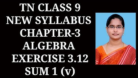 9th maths Ch-3 Algebra Ex-3.12 (1st sum) | samacheer 2021