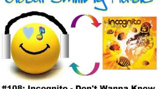 Incognito - Don&#39;t Wanna Know