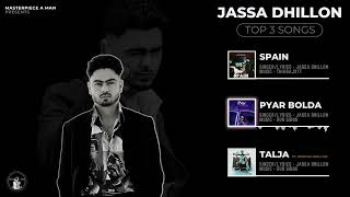 JASSA DHILLON SONGS : JUKEBOX | TOP 3 SONGS OF JASSA DHILLON | OFFICIAL VISUALIZER | SG TOP 10s