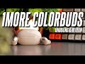 A Funky Yet Functional Earbuds! 1MORE Colorbuds