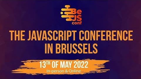 BeJS conf: The JavaScript conference in Brussels