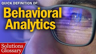 What is BEHAVIORAL ANALYTICS – Behavioral Analytics Explained | @SolutionsReview shorts