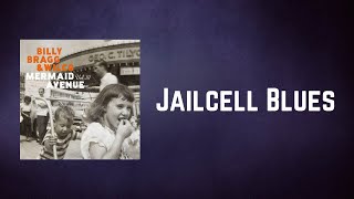 Billy Bragg - Jailcell Blues (Lyrics)