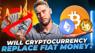 Crypto is not real money! Will cryptocurrency REPLACE fiat money?