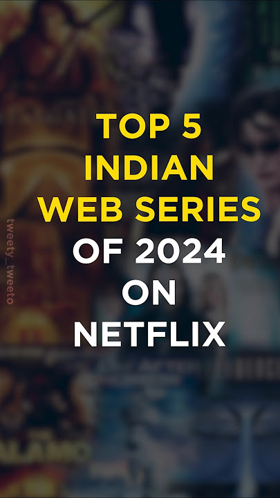 Top 5 indian webseries of 2024 on netflix