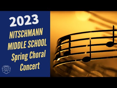 2023 Nitschmann Middle School Spring Choral Concert