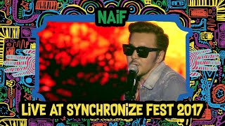 NAIF #LIVE @ Synchronize Fest 2017