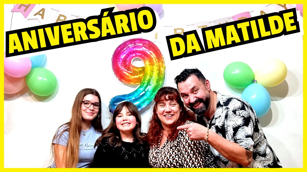 ANIVERSÁRIO DA MATILDOCAS 🎈🎁🎂🍰🎊