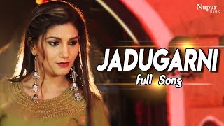 Jadugarni - Sapna Choudhary, Naveen Naru | Latest Haryanvi Songs Haryanavi 2019 | Nupur Audio