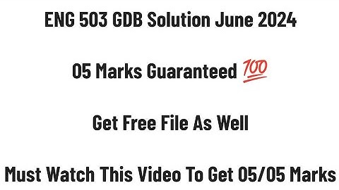 Eng 503 GDB Solution June 2024 || Get 05/05 Marks || Complete & Correct Solution