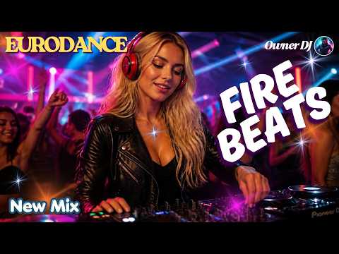 Owner DJ - Fire Beats | Eurodance | EDM | Synthpop | #eurodance #90s #remix #synthpop