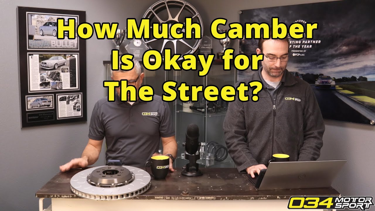 How Much Camber Is Okay For The Street? | 034Motorsport Faq