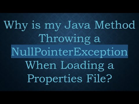 Why is my Java Method Throwing a NullPointerException When Loading a Properties File?