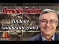 Alessandro Barbero - Sindone (Video con audio completo, esclusiva)