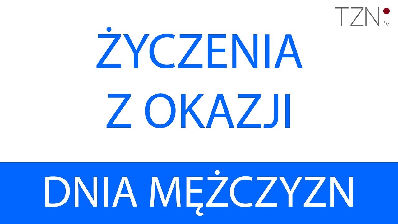 ŻYCZENIA Z OKAZJI DNIA MĘŻCZYZN 🎈