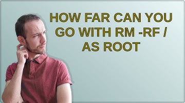 Unix: How far can you go with rm -rf / as root