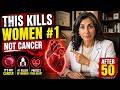Heart Disease Kills More Women Than Cancer — THIS Is Why You’re Still at Risk After 50