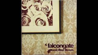Watch Falcongate Blood Red Roses video