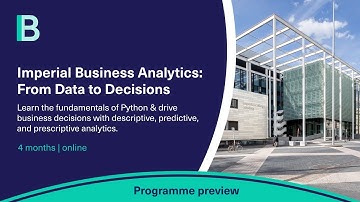 Online Course Preview | Business Analytics: From Data to Decisions- Imperial College Business School