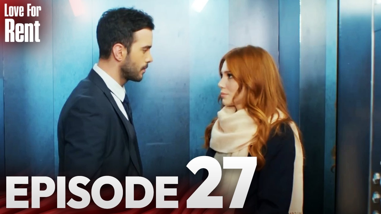 Love For Rent | Episode 27 | English Subtitles | Kiralik Ask