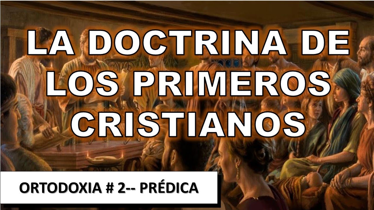 LA DOCTRINA DE LOS CRISTIANOS DEL 2DO SIGLO   #edgarescobar   #biblialibre