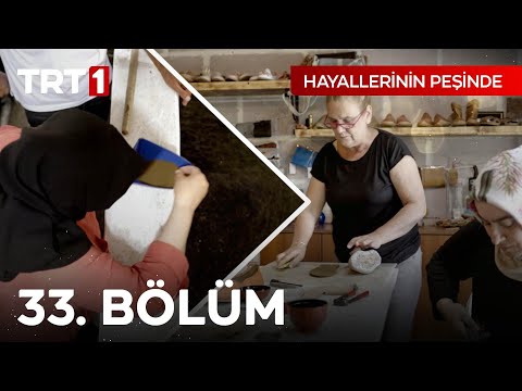 Hayallerinin Peşinde 33. Bölüm