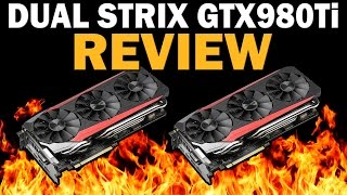 ASUS GTX980Ti Strix DUAL SLi - Unboxed, Benchmarked, Reviewed