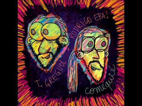 Alma - Rodrigo EBA! e T. Greguol
