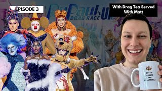 Pressed Conference: Drag Race UK S7E3 Review (w/ Drag Tea Served With Matt)
