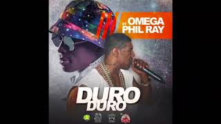 Omega El Fuerte Ft Phil Rey - Duro Audio 2018