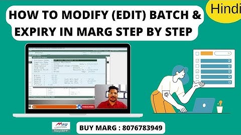 How to modify Batch no. and Expiry in Marg ERP Software Step by Step in Hindi | Buy Marg 8076783949