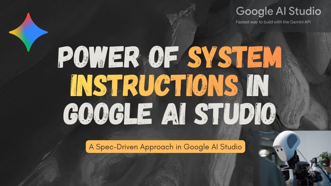 System Instructions in Google AI Studio | Spec-Driven Development | AI Persona