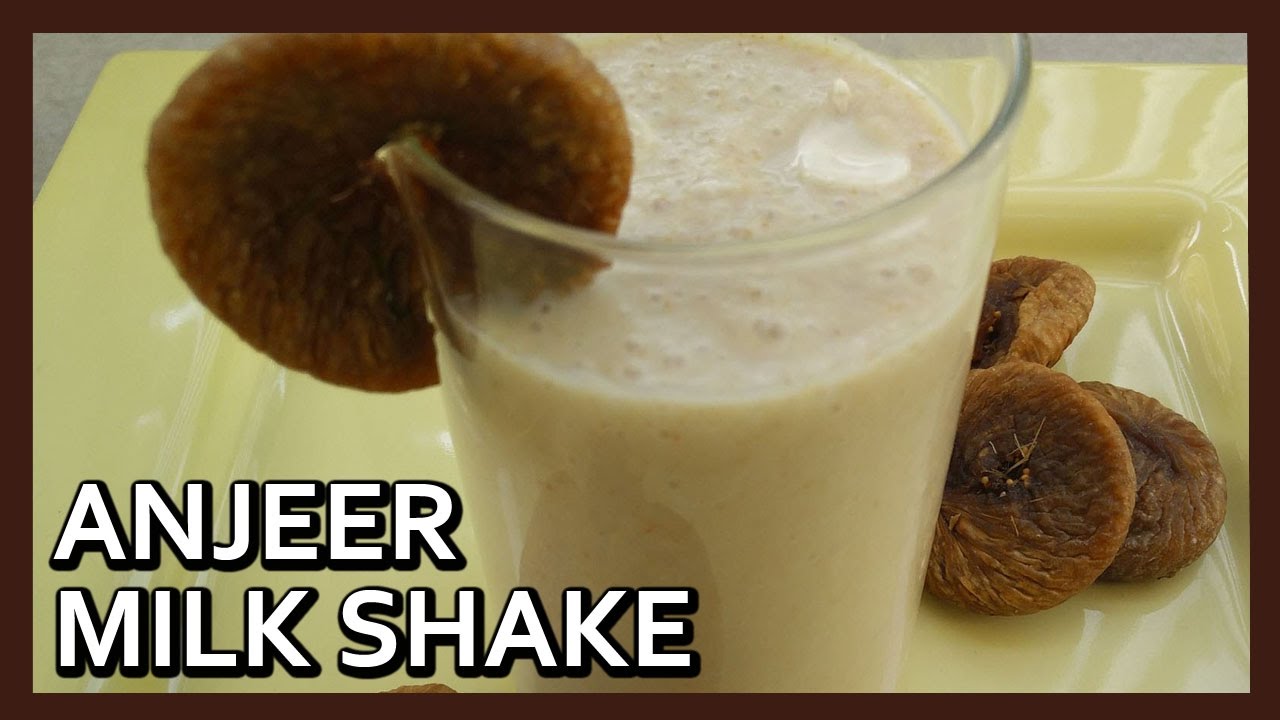 Anjeer Milk Shake Fig Shake Fig Milk Recipe by Healthy Kadai YouTube