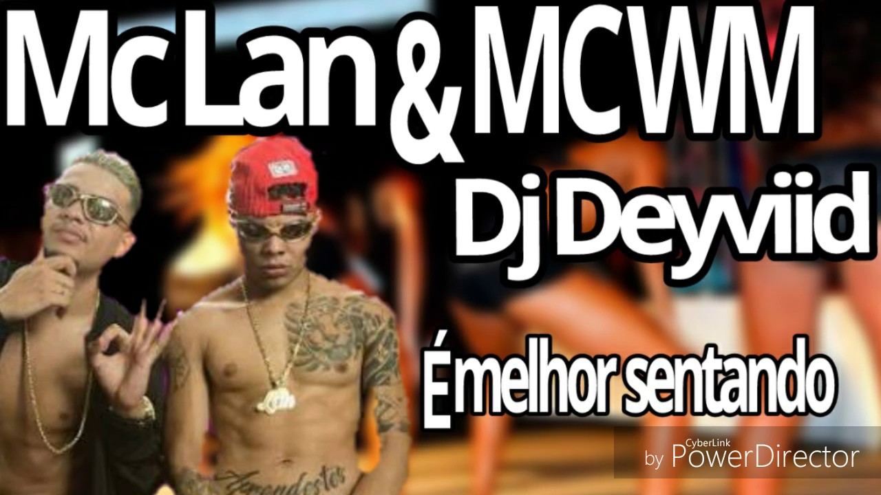 MC LAN & MC WM - SUA AMIGA EU VOU PEGAR E LARARA- É MELHOR SENTANDO ...