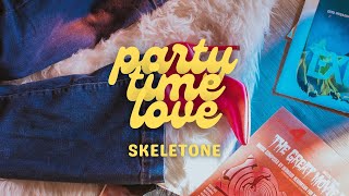 Skeletone - Party Time Love