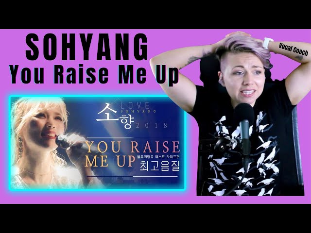 Sohyang 김소향 You Raise Me Up New Zealand Vocal Coach Analysis and Reaction class=