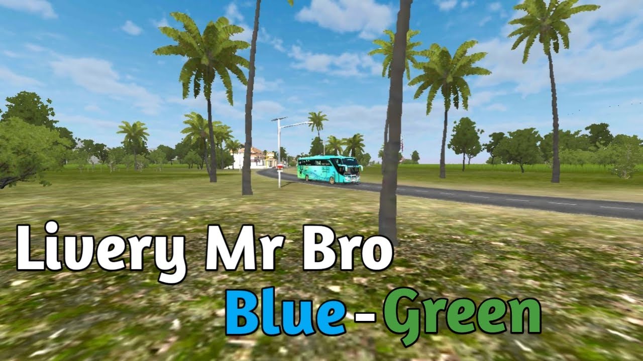 Livery MR BRO ORI SHD XHD SRIKANDI Bussid ( Blue - Green ). - YouTube