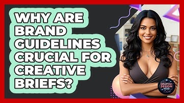 Why Are Brand Guidelines Crucial For Creative Briefs? - Graphic Design Nerd
