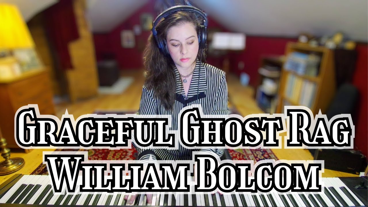 Graceful Ghost Rag - William Bolcom (1970) Ragtime Piano Solo - YouTube