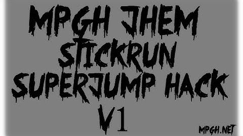 MPGH Jhem StickRun SuperJump Hack v1.1