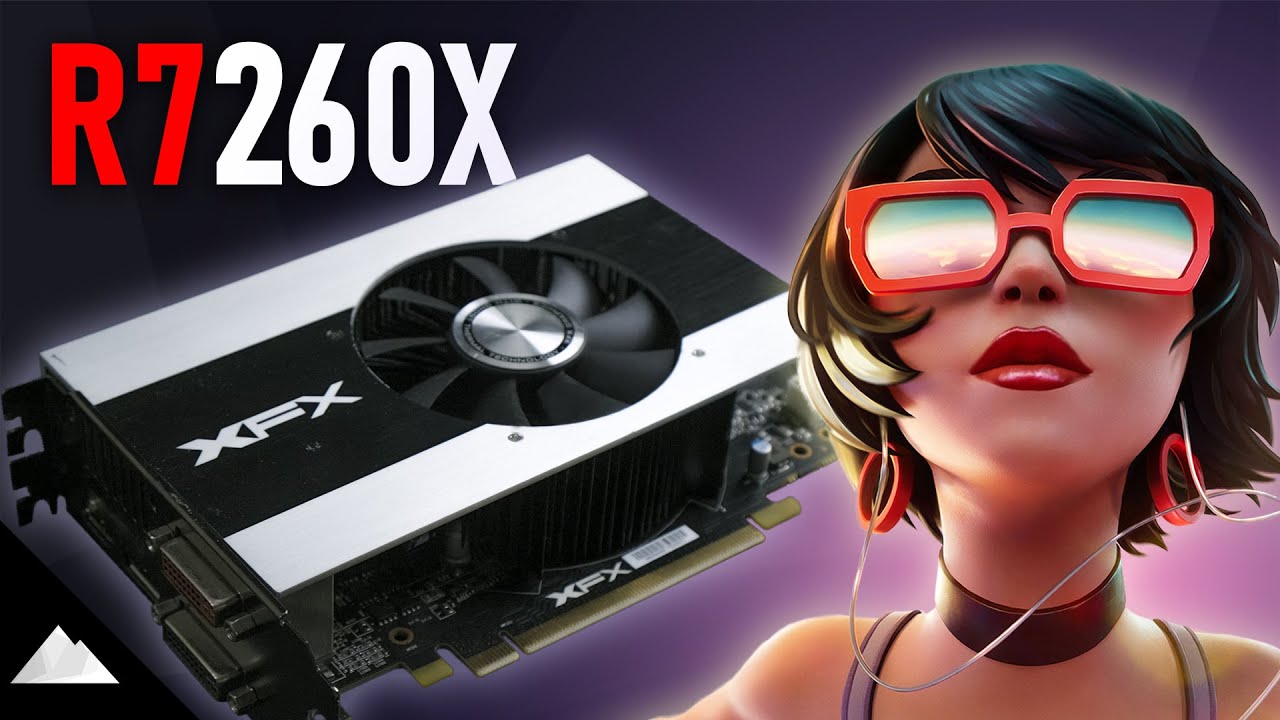 R7 260X vs. 2022 | Tales From The GPU Archive - YouTube