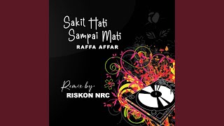 DJ SAKIT HATI SAMPAI MATI (Remix)